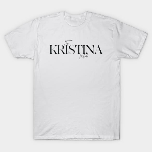 The Kristina Factor T-Shirt by TheXFactor